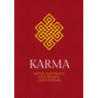 Karma. Menas, kaip paimti savo rankas į savo rankas