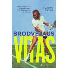 Brodvėjaus Vitas. Pašėlęs tenisininko ir naktinio gyvenimo karaliaus Vito Gerulaičio gyvenimas