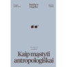 Kaip mąstyti antropologiškai