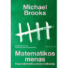 Matematikos menas. Kaip matematika sukūrė civilizaciją