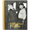 Susitikimai praeitame šimtmetyje. 1963–2000 • Algimantas Kunčius