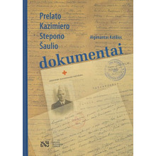 Prelato Kazimiero Stepono Šaulio dokumentai