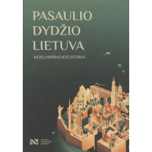 Pasaulio dydžio Lietuva. Mūsų imigracijos istorija