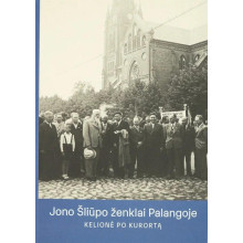 Jono Šliūpo ženklai Palangoje. Kelionė po kurortą