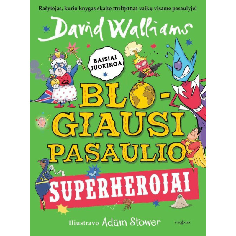 Blogiausi pasaulio superherojai