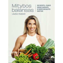 Mitybos balansas. 100 receptų – puikus skonio, įvairovės ir geros savijautos santykis