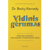 Vidinis gerumas. Praktinis vadovas, kaip sukurti tvirtą ryšį su vaiku