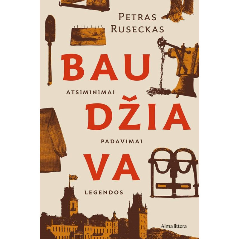 Baudžiava. Atsiminimai, padavimai, legendos