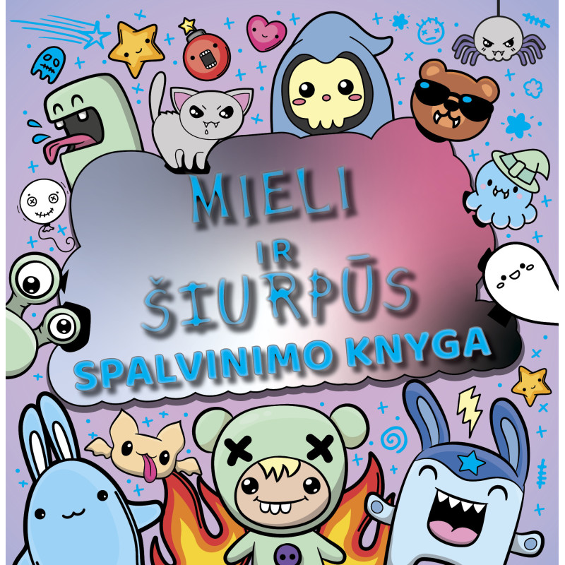 Mieli ir šiurpūs. Spalvinimo knyga