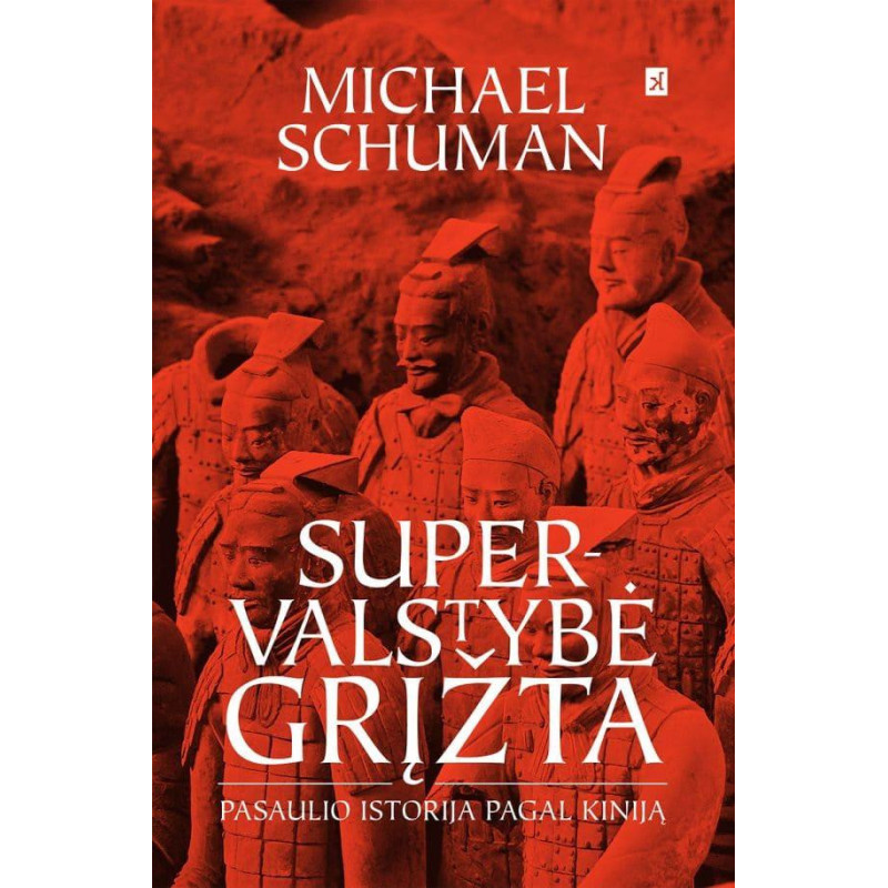 Supervalstybė grįžta. Pasaulio istorija pagal Kiniją