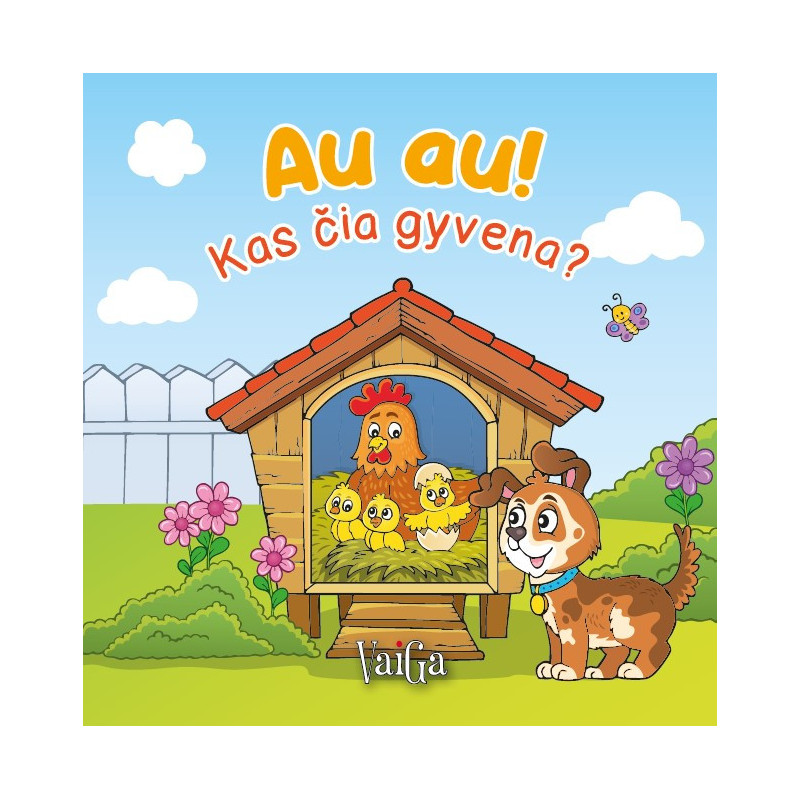 Au au! Kas čia gyvena