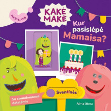 Kakė Makė. Mažyliams. Kur pasislėpė Mamaisa? Su stumdomomis detalėmis