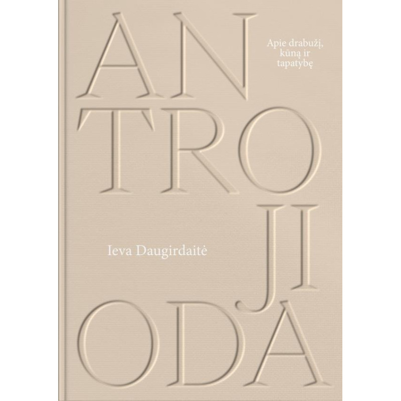 Antroji oda. Apie drabužį, kūną ir tapatybę