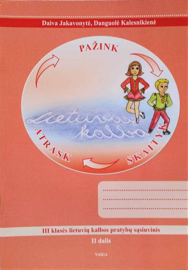 Atrask, pažink, skaityk. III klasės lietuvių kalbos pratybų sąsiuvinis, II dalis