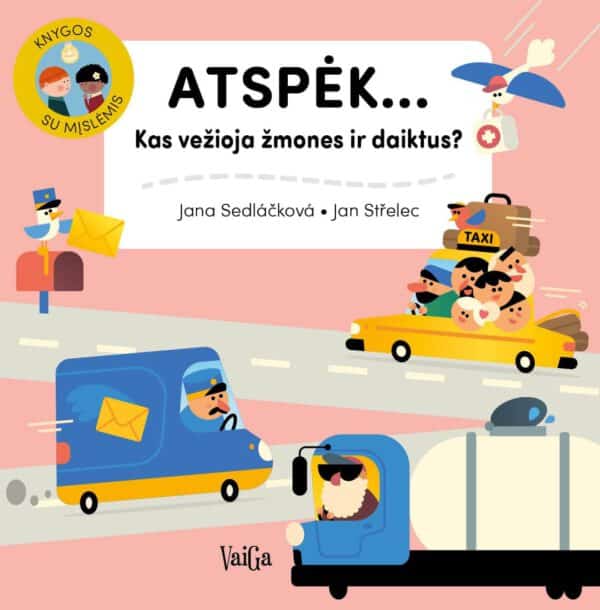 Atspėk...Kas vežioja žmones ir daiktus?
