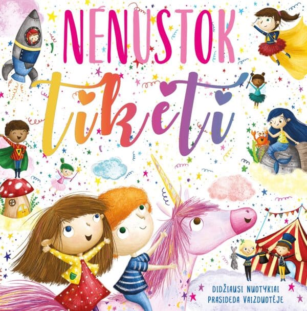 Nenustok tikėti