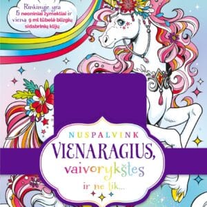 Nuspalvink vienaragius, vaivorykštes ir ne tik...