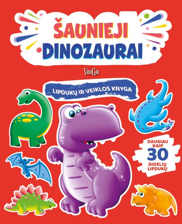 Šaunieji dinozaurai.  Lipdukų ir veiklos knyga