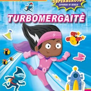 Turbomergaitė. Superherojus