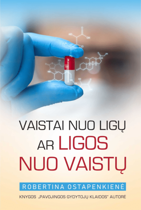 Vaistai nuo ligu,ar ligos nuo vaistu