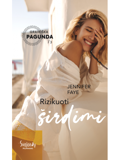 Rizikuoti širdimi (Trečia knyga)