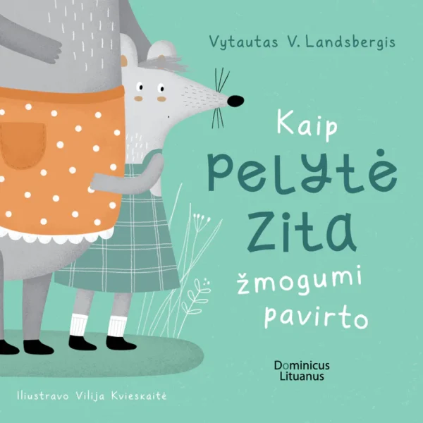 Kaip_pelyte_Zita_zmogumis_pavirto_pasakos-knyga-landsbergis
