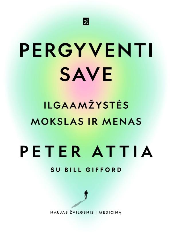 pergyventi-save-kaip-gyventi-ilgiau-ir-kokybiskiau