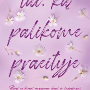 tai-ka-palikome-praeityje