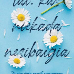 tai-kas-niekada-nesibaigia