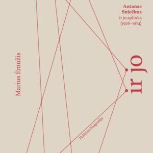 Šeimininkas ir jo dvariškiai. Antanas Sniečkus ir jo aplinka (1926–1974)