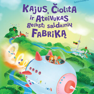 Kajus, Čiolita ir Ateivukas gelbsti saldainių fabriką