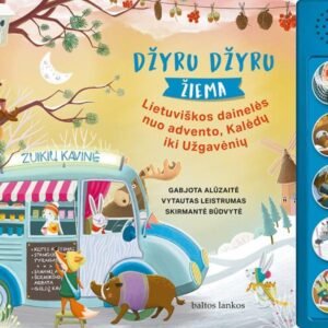 Džyru džyru žiema. Dainelės nuo advento, Kalėdų iki Užgavėnių