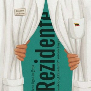 LRezidentė. Dar viena ligos isto(e)rija