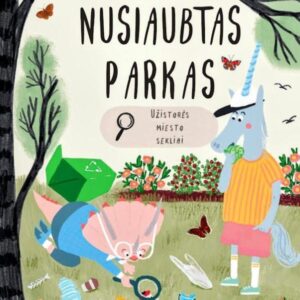 Nusiaubtas parkas. Užistorės miesto sekliai