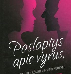 Paslaptys apie vyrus, kurias turėtų žinoti kiekviena moteris