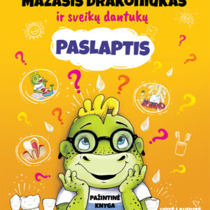 Mažasis drakoniukas ir sveikų dantukų paslaptis