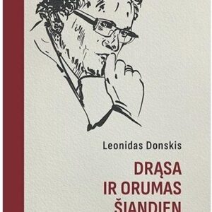 Drąsa ir orumas šiandien: apie pilietinės visuomenės vertybes