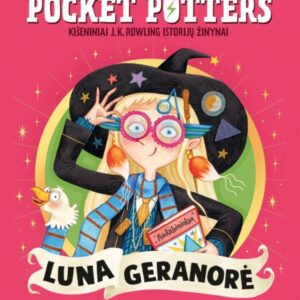 Luna Geranorė. Pocket Potters. Kišeniniai J. K. Rowling istorijų žinynai