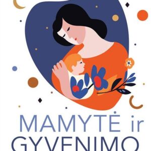 Mamytė ir gyvenimo prasmė