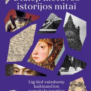 Didieji Lietuvos istorijos mitai