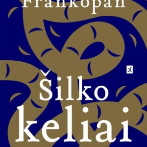 Šilko keliai. Nauja pasaulio istorija