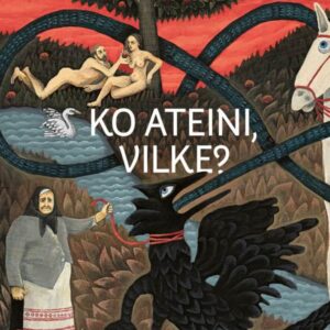 Ko ateini, vilke?