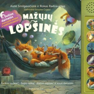 Mažųjų lopšinės. „Šarkos varnos“, „Supu vaiką“, „Baltas sapnas“ ir kitos dainelės