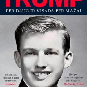 Per daug ir visada per mažai. Kaip mano šeima sukūrė pavojingiausią pasaulyje žmogų