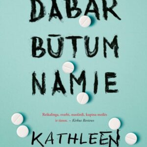 Dabar būtum namie