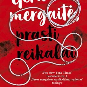 Gera mergaitė, prasti reikalai