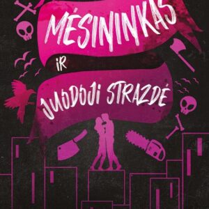 Mėsininkas ir Juodoji Strazdė. Trilogijos „Pražūtinga meilė“ 1-oji knyga