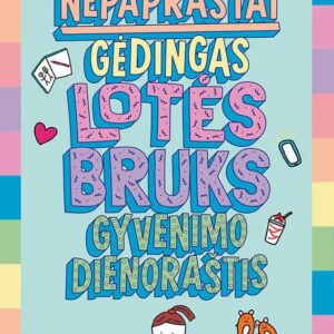 Nepaprastai gėdingas Lotės Bruks gyvenimo dienoraštis