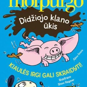Didžiojo klano ūkis. Kiaulės irgi gali skraidyti!