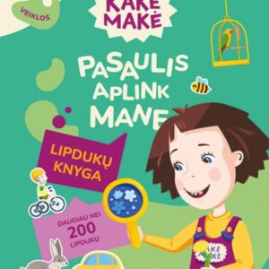 Kakė Makė. Pasaulis aplink mane (lipdukų knyga)